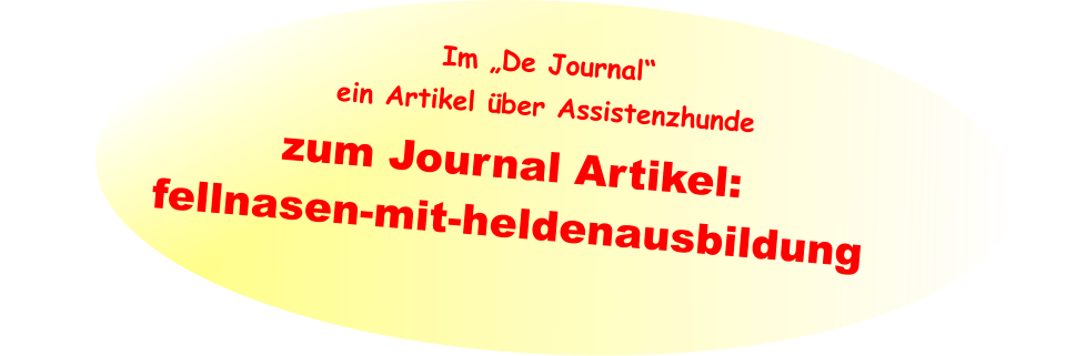 zum Journal Artikel: fellnasen-mit-heldenausbildung Im „De Journal“ ein Artikel über Assistenzhunde